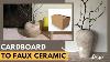 How To Create False Ceramic Antique Effect With Cardbord Diy Aged Vessels Recycling Ideas