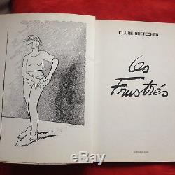 Claire bretecher / LES FRUSTRES 1976 / album comportant un DESSIN ORIGINAL