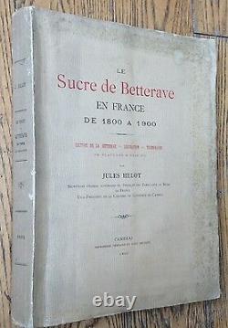 HELOT Le sucre de BETTERAVE en France de 1800 à 1900 Cambrai planches & dessins